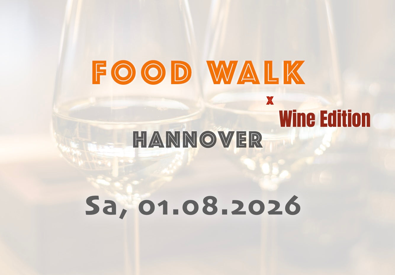 Samstag, 01.08.2026: Hannover Food Walk x Wine Edition - Food Walk