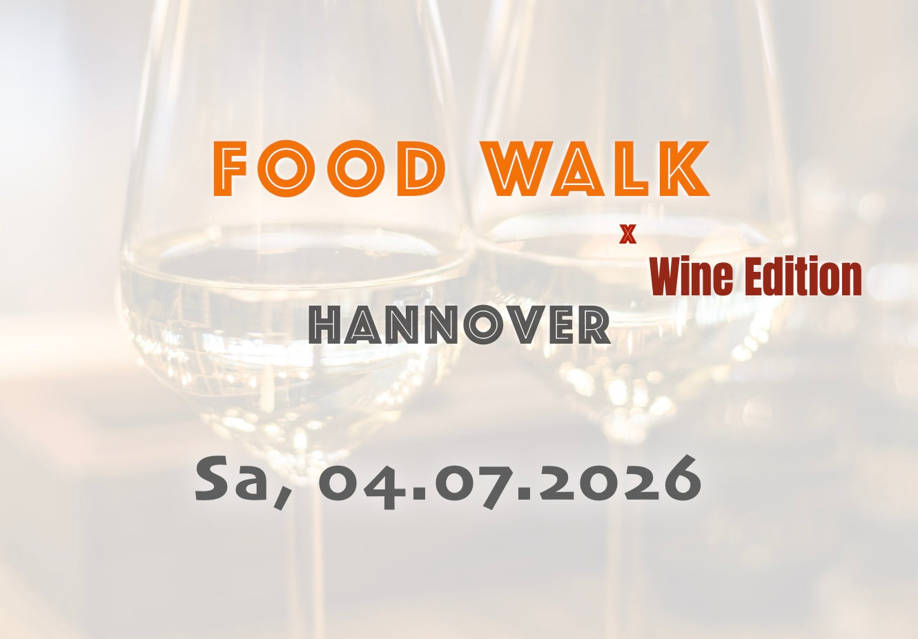 Samstag, 04.07.2026: Hannover Food Walk x Wine Edition - Food Walk