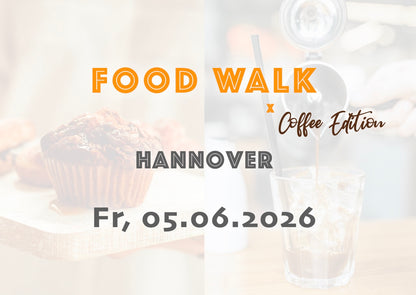 Freitag, 05.06.2026: Hannover Food Walk x Coffee Edition - Food Walk