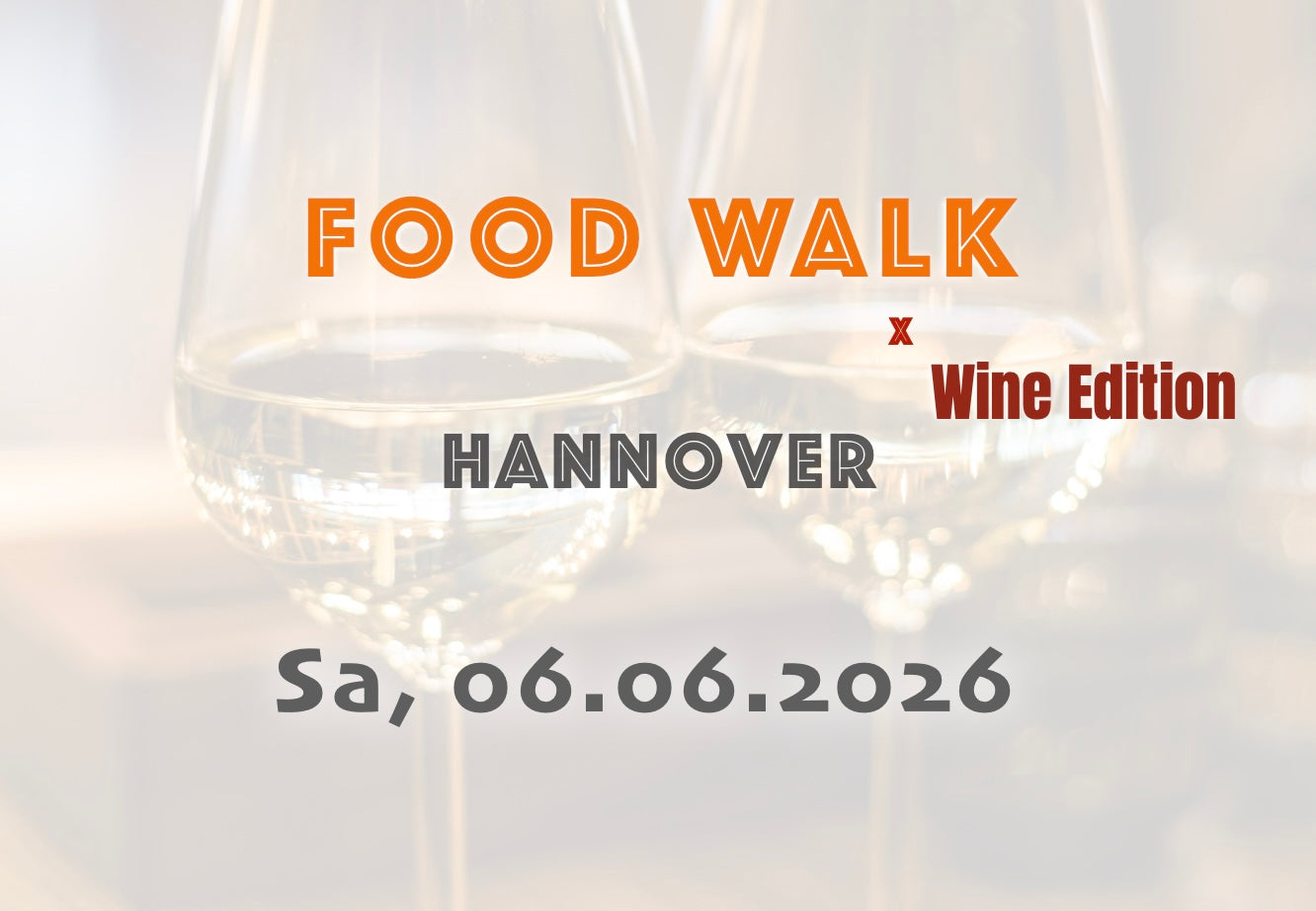 Samstag, 06.06.2026: Hannover Food Walk x Wine Edition - Food Walk