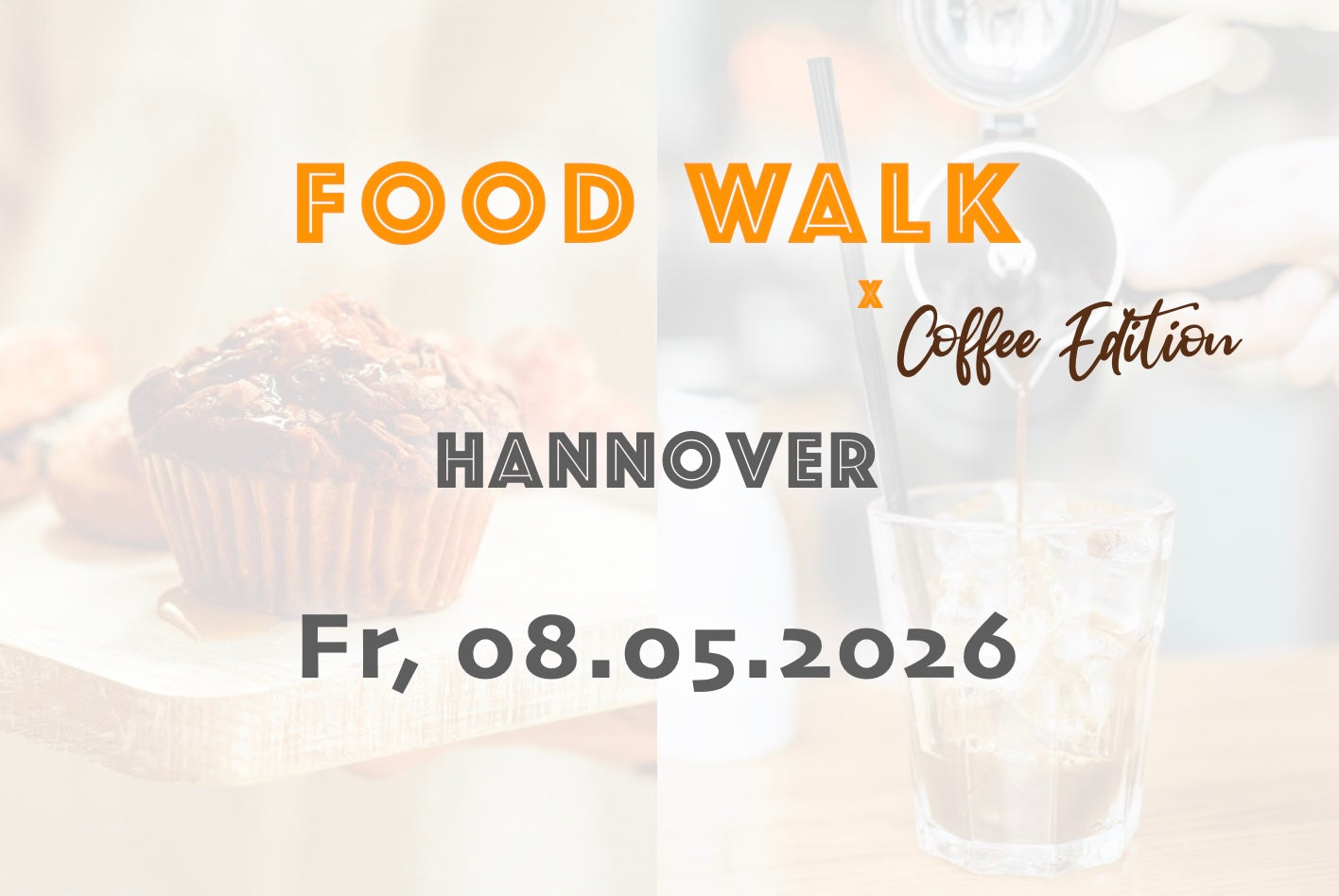 Freitag, 08.05.2026: Hannover Food Walk x Coffee Edition - Food Walk