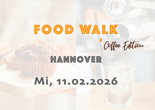 Mittwoch, 11.02.2026: Hannover Food Walk x Coffee Edition - Food Walk
