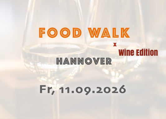 Freitag, 11.09.2026: Hannover Food Walk x Wine Edition - Food Walk