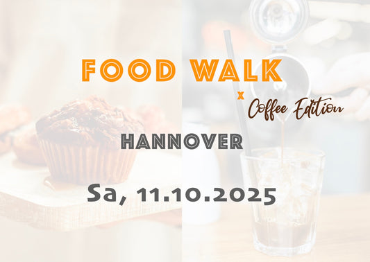 Samstag, 11.10.2025: Hannover Food Walk x Coffee Edition