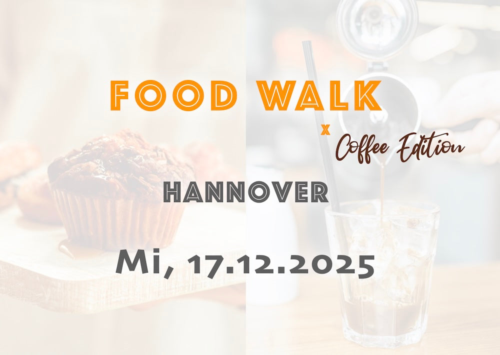 Mittwoch, 17.12.2025: Hannover Food Walk x Coffee Edition - Food Walk
