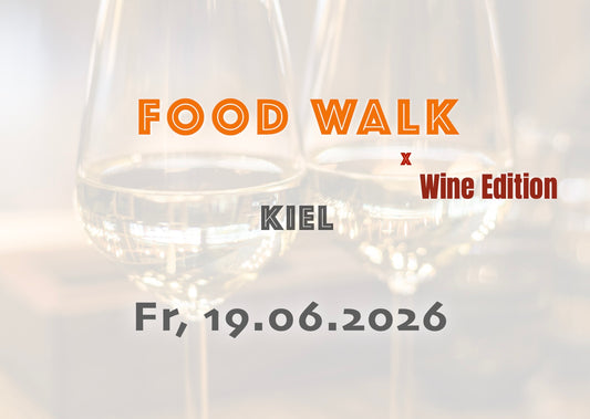Freitag, 19.06.2026: Kiel Food Walk x Wine Edition - Food Walk