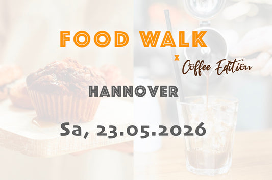 Samstag, 23.05.2026: Hannover Food Walk x Coffee Edition - Food Walk