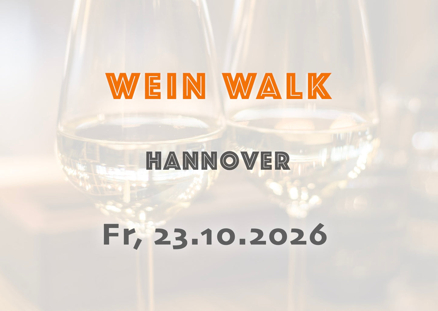 Freitag, 23.10.2026: Hannover Wein Walk