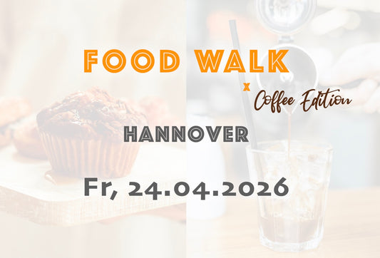 Freitag, 24.04.2026: Hannover Food Walk x Coffee Edition - Food Walk