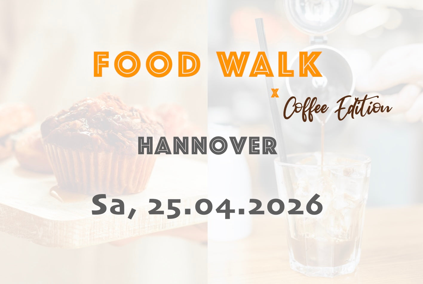 Samstag, 25.04.2026: Hannover Food Walk x Coffee Edition - Food Walk
