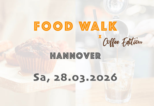 Samstag, 28.03.2026: Hannover Food Walk x Coffee Edition - Food Walk